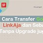 Cara Transfer Gopay Dari Linkaja